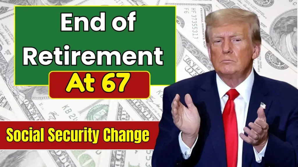 Social Security Retirement Age Officially Reaches 67 in 2026