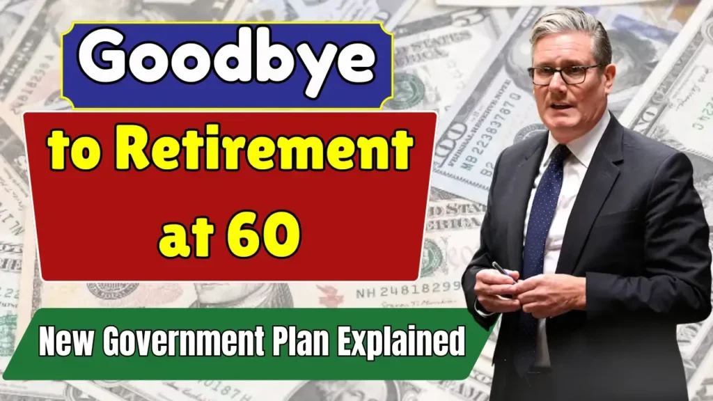Goodbye to Retirement at 60 in the UK