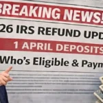 $2,000 Direct Deposit April 2026: Latest IRS Payment Update and Eligibility Explained